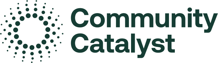 Community Catalyst Community Catalyst